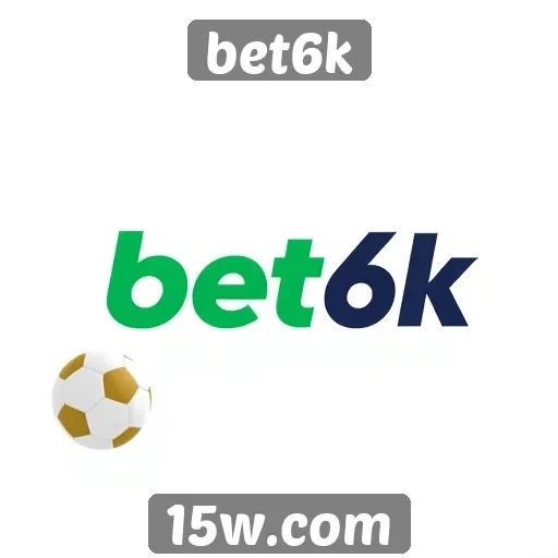 Como o bet6k se destaca no mercado de apostas